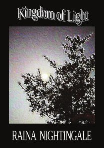Kingdom of Light, Christian Metaphysical Devotional Fantasy by Raina Nightingale