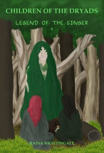 Children of the Dryads by Raina Nightingale, Legend of the Singer Book Two, a no-romance YA fantasy.