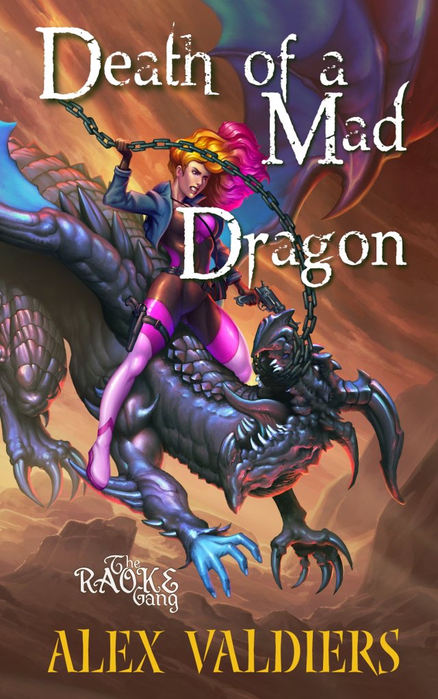 Death of a Mad Dragon by Alex Valdiers, a fantasy space western.